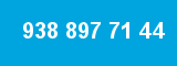 938 897 71 44